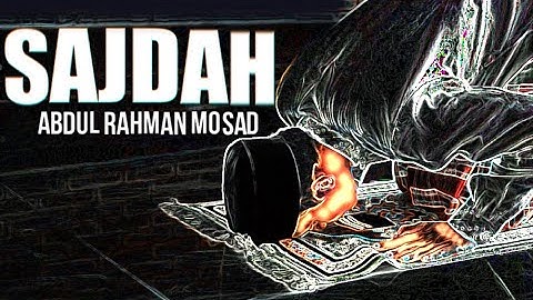 As - Sajdah by Abdul Rahman Mosad