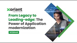 From Legacy to Leading Edge: The Power of Application Modernization