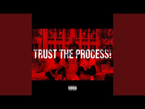 TRUST THE PROCESS! (feat. Shwabadi)