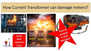 How Current Transformers can damage meters? | Real Example with Simple Calculation & Solution |