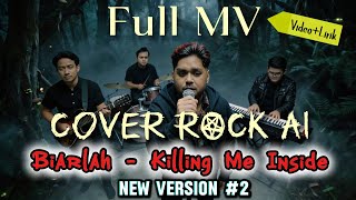 Biarlah - Killing Me Inside (Cover Rock AI Version MV) New Version 2 @RockAransemenID 