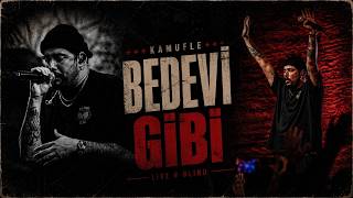 Kamufle - Bedevi Gibi Live @Blind