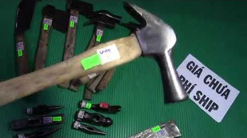 (12/09/2019 Đã Hết ): Búa rìu,combo búa gò,đầu búa
