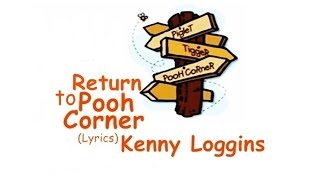 KENNY LOGGINS - Return To Pooh Corner -lyrics