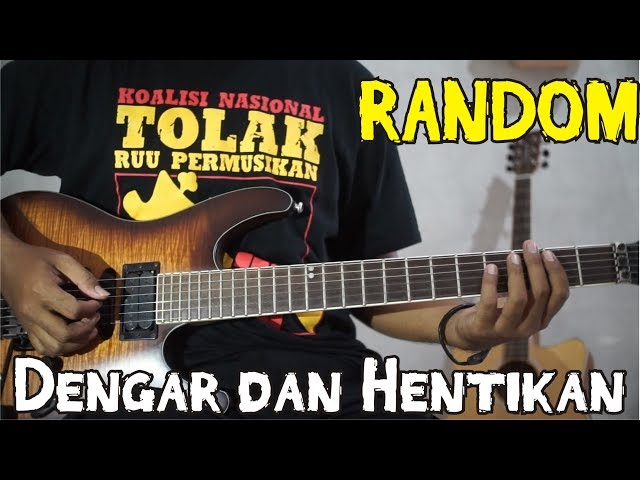 RANDOM - Dengar dan Hentikan gitar cover (Punk Klinik) Tolak RUU Permusikan class=