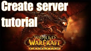 World of Warcraft Cataclysm Server - Tutorial
