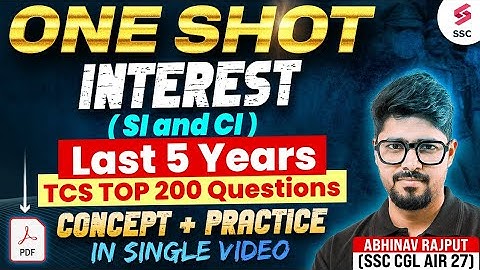 Complete Simple/ Compound Interest for SSC CGL 2025 | SSC CGL Important Topics | By Abhinav Rajput
