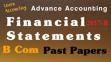 Solved Questions of Past Papers,2017-B PU, B.COM PART2, How to prepare P&L Account and Balance sheet