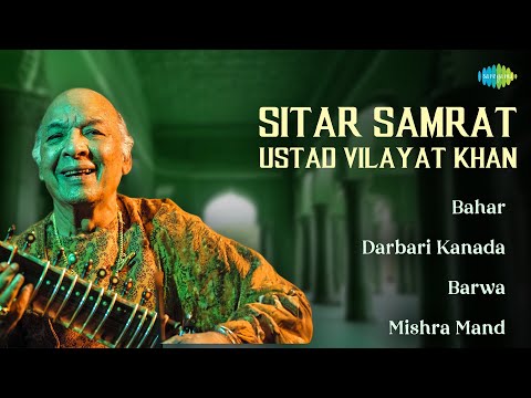 Sitar Samrat Ustad Vilayat Khan The Eternal Sound Of Indian Classical Music Meditative Sitar 