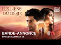 Les Liens Du D&eacute;sir &ndash; &Eacute;pisode 57 Bande-Annonce | Le Secret Se R&eacute;v&egrave;le &ndash; Un Drame Blockbuster | 5B2O