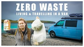 Going Zero Waste Living In A Van Results After One Month - #ZeroWasteChallenge #ResponsibleVanLife
