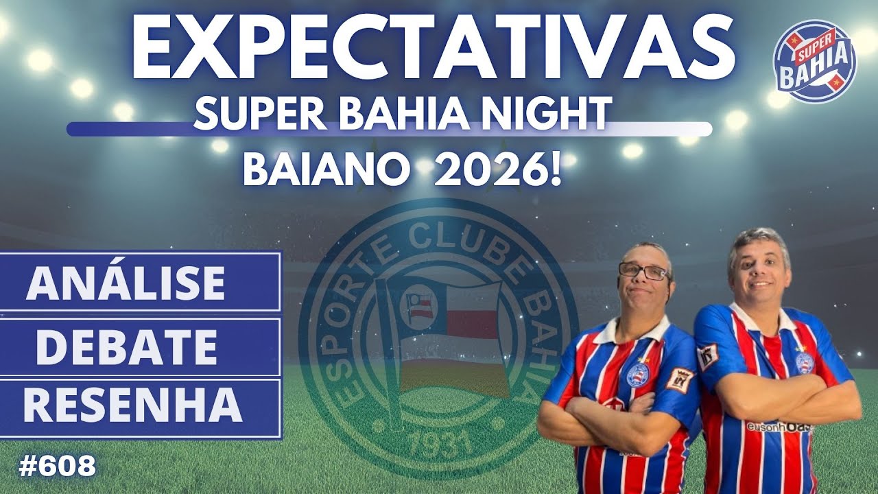 SUPER BAHIA NIGHT! ÚLTIMAS NOTICIAS DO BAHÍA  📱