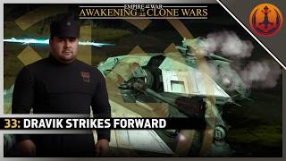Star Wars : EAW : Awakening of the Clone Wars - 33: Dravik Strikes Forward