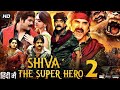 Shiva The Super Hero 2 Full Movie In Hindi Dubbed | Nagarjuna Akkineni | Anushka | Review & Facts