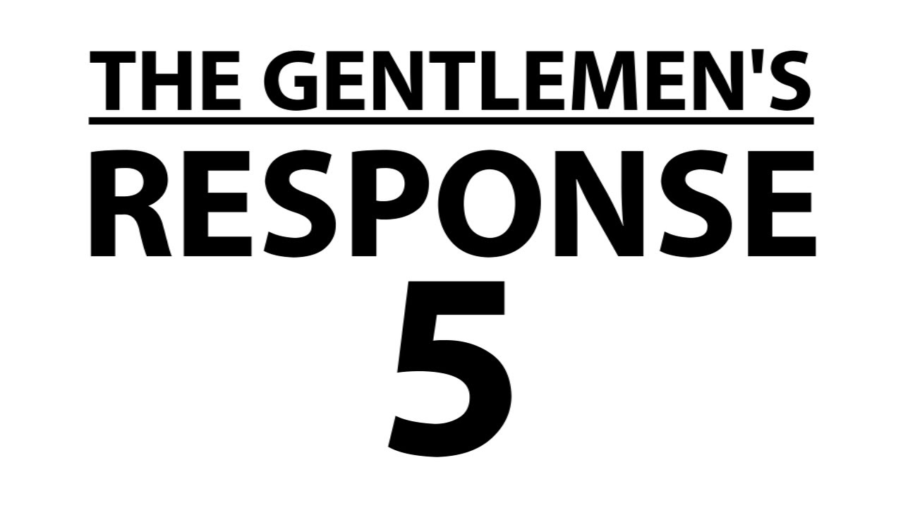 The Gentlemen's Response #5