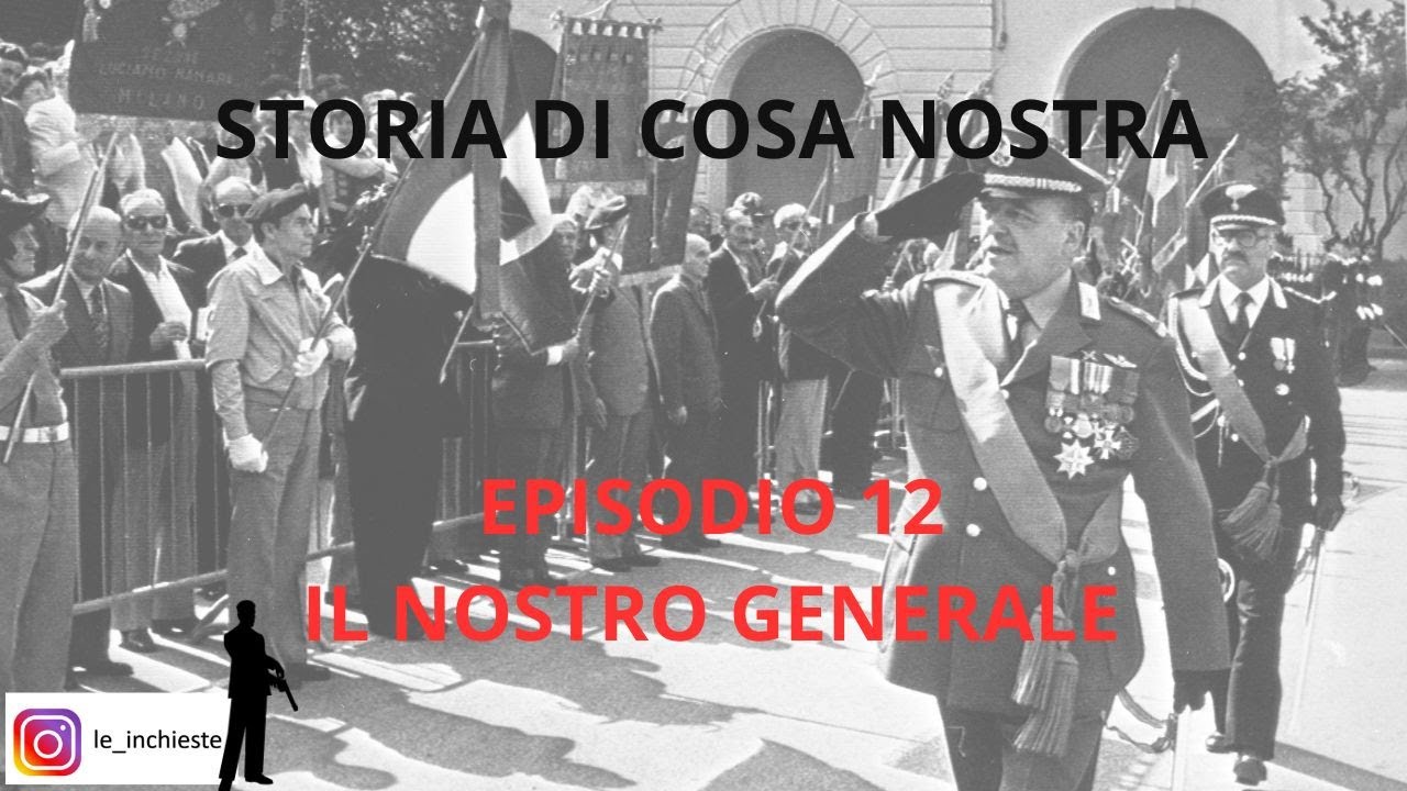 Storia di Cosa Nostra - Episodio 12: Il nostro Generale, Carlo Alberto dalla Chiesa