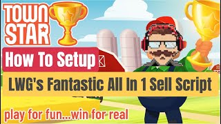 Townstar Auto Sell Script I Have Been Using Recently , How To Set It Up.