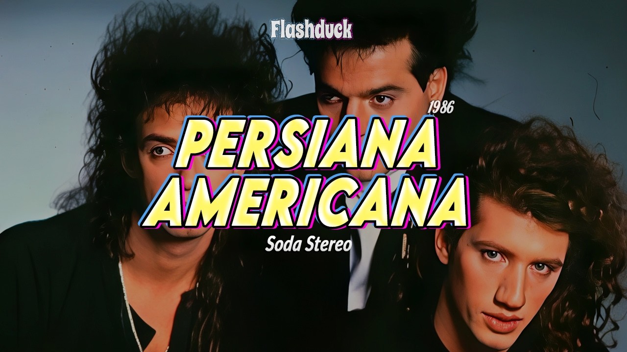 Soda Stereo - Persiana Americana (1986) | Letra