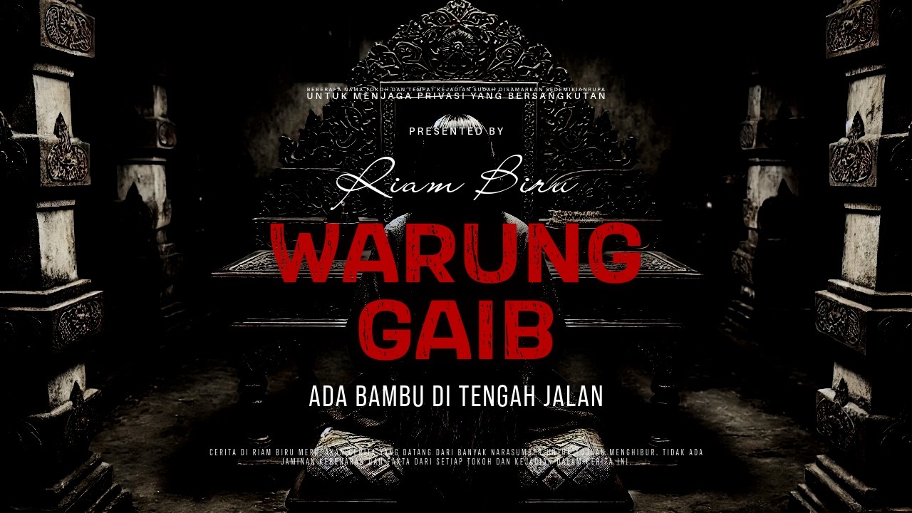 WARUNG GAIB - ADA BAMBU DI TENGAH JALAN | EP623 - Riam Biru