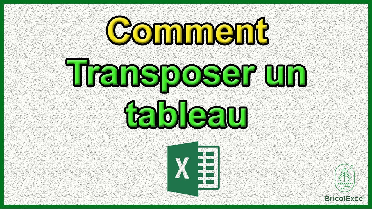 Comment transposer un tableau Excel