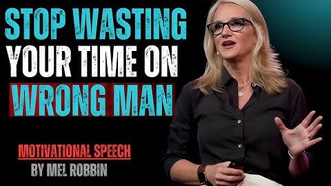 If He’s Emotionally Unavailable, Walk Away || Motivational Speech by Mel Robbin