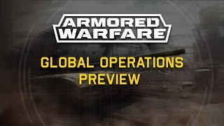 Armored Warfare - Global Operations Devstream