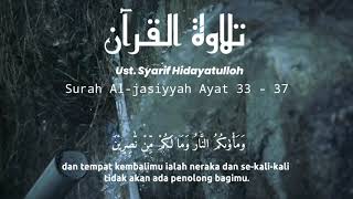 Download lagu MUROTTAL AL-QUR'AN || QS. AL-JATSIYYAH AYAT 33-37 || Ust. Syarif Hidayatulloh
