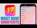 iOS 17 Shortcuts You MUST Have !