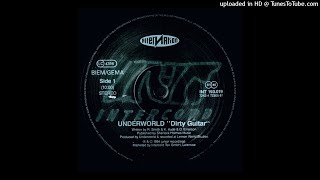 Underworld~Dirty Epic [Dirty Guitar Mix]