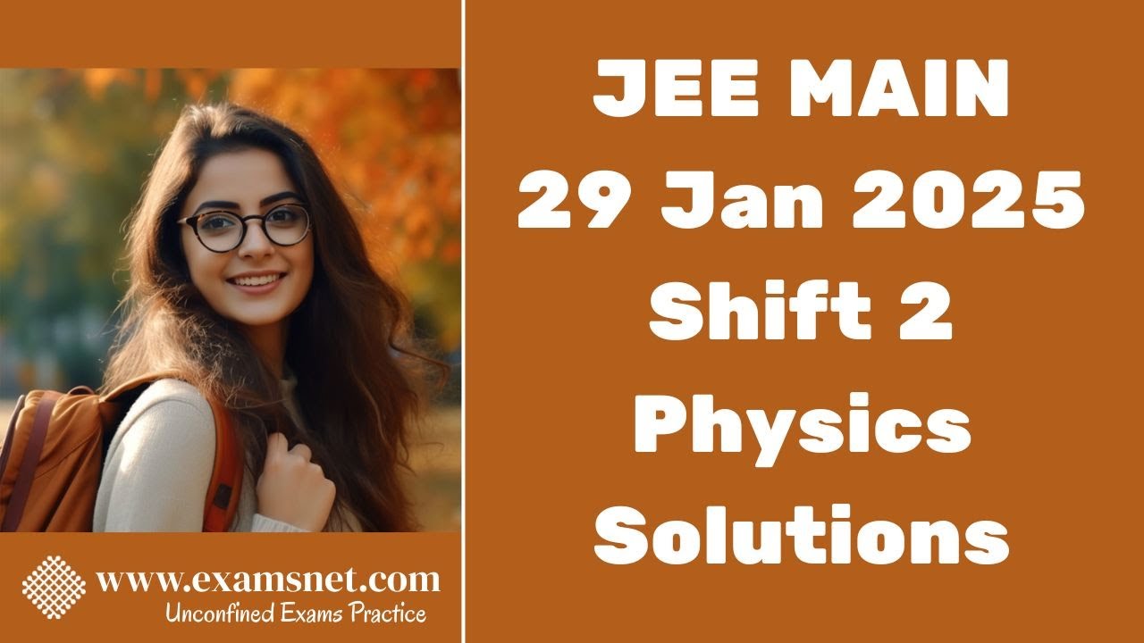 JEE Mains 29 Jan 2025 Shift 2 Physics paper clear solution explanations for questions 25 to 50