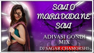 🎵 Savi O Mara Dada Ne Savi | #Gondi DJ Remix #2026 | Dj Sagar Chamorshi