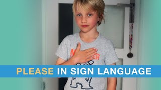 Please in Sign Language (ASL)