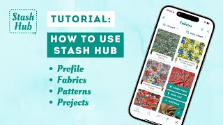 How to use Stash Hub - Profile, Fabrics, Patterns and Sewing Projects