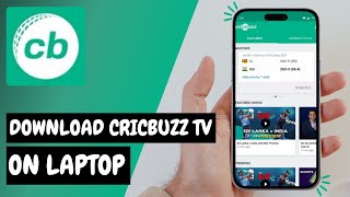 Cricbuzz TV Tutorial – Watch Live Cricket on Laptop // DOWNLOAD CRICBUZZ ON LAPTOP screenshot 4