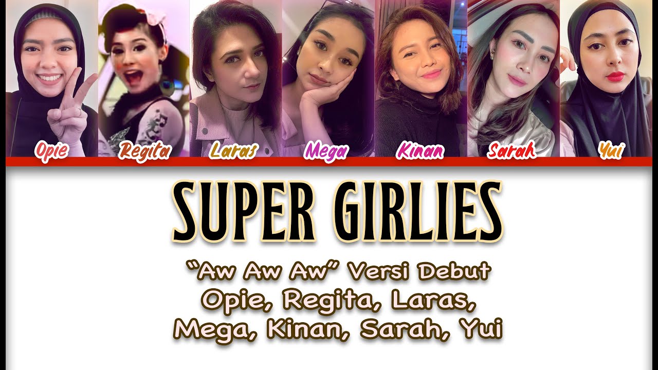 SUPER GIRLIES - AW AW AW (Versi 1) - DEBUT AWAL [ CODED LYRIC ] - YouTube