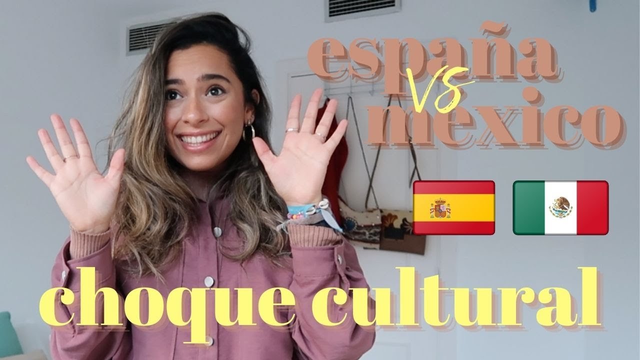 CHOQUE CULTURAL | España vs México