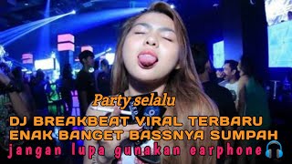Download Lagu DJ BREAKBEAT VIRAL TERBARU ENAK BANGET BASSNYA SUMPAH || PARTY SELALU