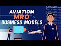 Aviation mro business models  aeroclass lessons