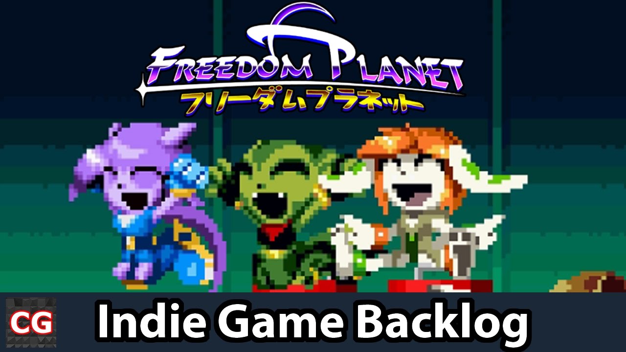 Indie Game Backlog: Freedom Planet | Gotta Go Fast!