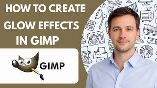 How to Create Glow Effects in GIMP Full Guide 2026
