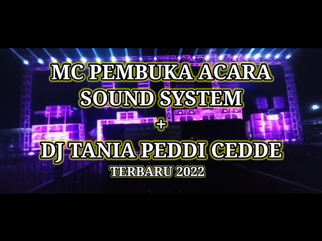 MC PEMBUKA ACARA SOUND SYSTEM + DJ TANIA PEDDI CEDDE, TERBARU 2022. class=