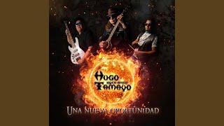 Video thumbnail of "Hugo Tamayo - Una Nueva Oportunidad"