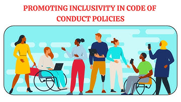 Promoting Inclusivity in Code of Conduct Policies | Cultural Sensitivity