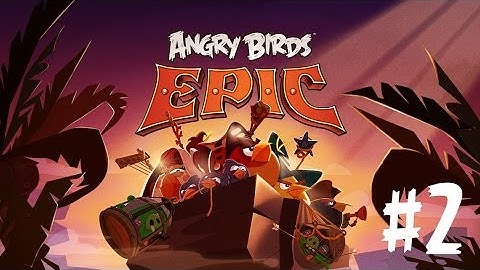 Angry Birds Epic - iPhone/iPod Touch/iPad/Android - Walkthrough - Part 2