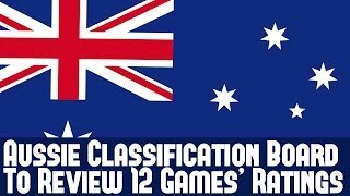 Australian Classification Review Board To Review 12 Games' Age Ratings - Info & Thoughts