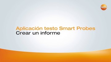 testo Smart Probes - Crear un informe | Be sure. Testo