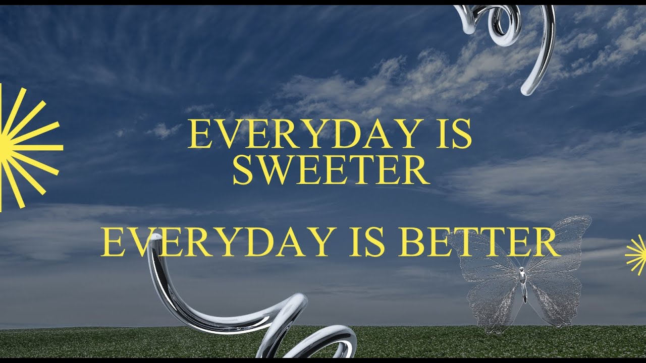 IBADAH RAYA MINGGU 13 AGUSTUS - EVERYDAY IS SWEETER EVERYDAY IS BETTER ...