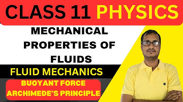 FLUID MECHANICS  CLASS 11 PHYSICS||BUOYANT FORCE||ARCHIMEDES PRINCIPLE||FLOATATION||NEET||JEE