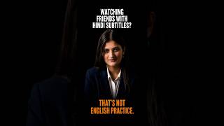 Hindi Subtitles Are Ruining Your English Practice #english #speakconfidentenglish #thefluentedge
