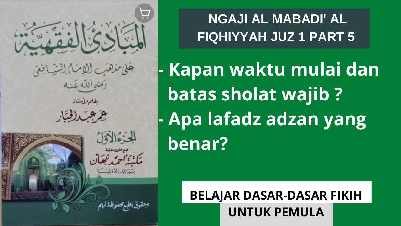 NGAJI NASIONAL KITAB AL MABADI' AL FIQHIYYAH (DASAR-DASAR FIKIH) JUZ 1 PERTEMUAN KE 5